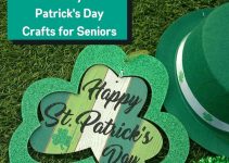20 Easy & Exciting St. Patrick’s Day Crafts for Seniors!
