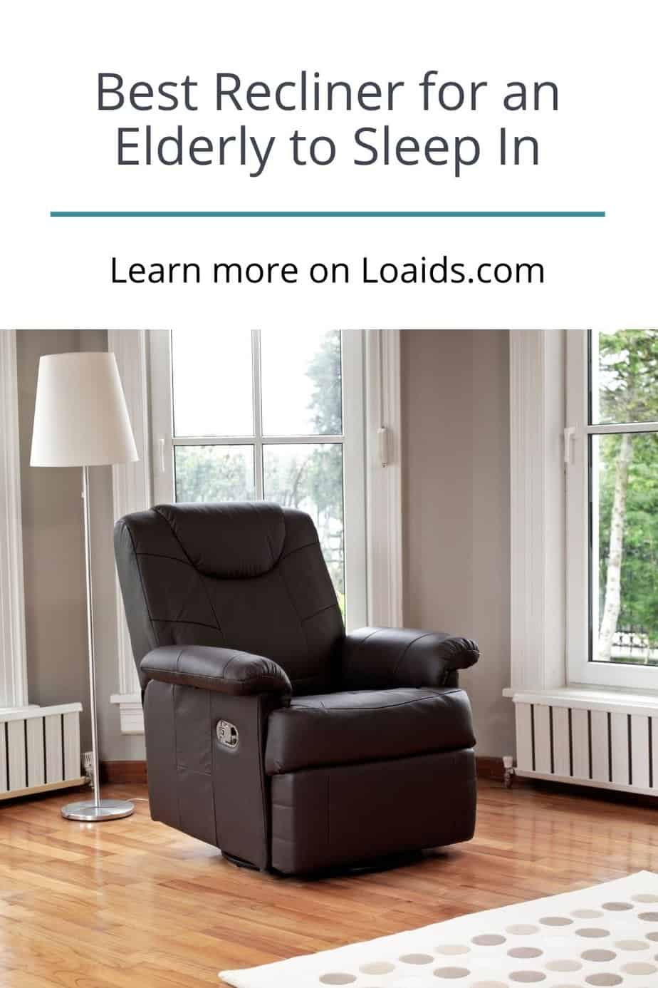 brown leather recliner under title Best Recliner for an Elderly to Sleep In