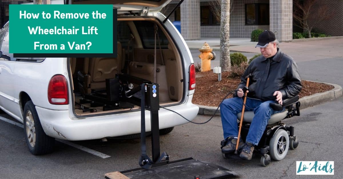 How To Remove The Wheelchair Lift From A Van? [5 Easy Steps]