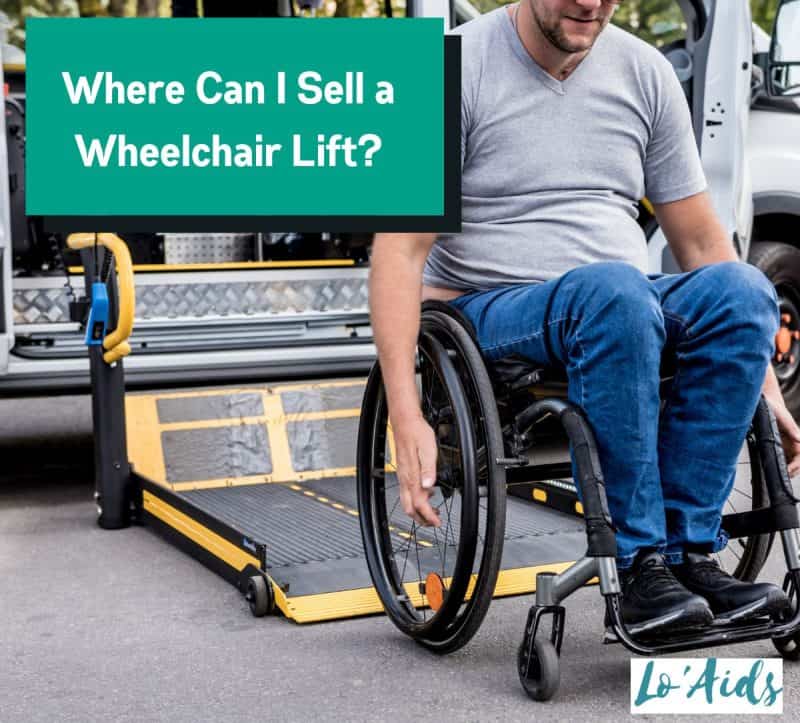 Where Can I Sell A Wheelchair Lift? [6 Best Places To Sell]