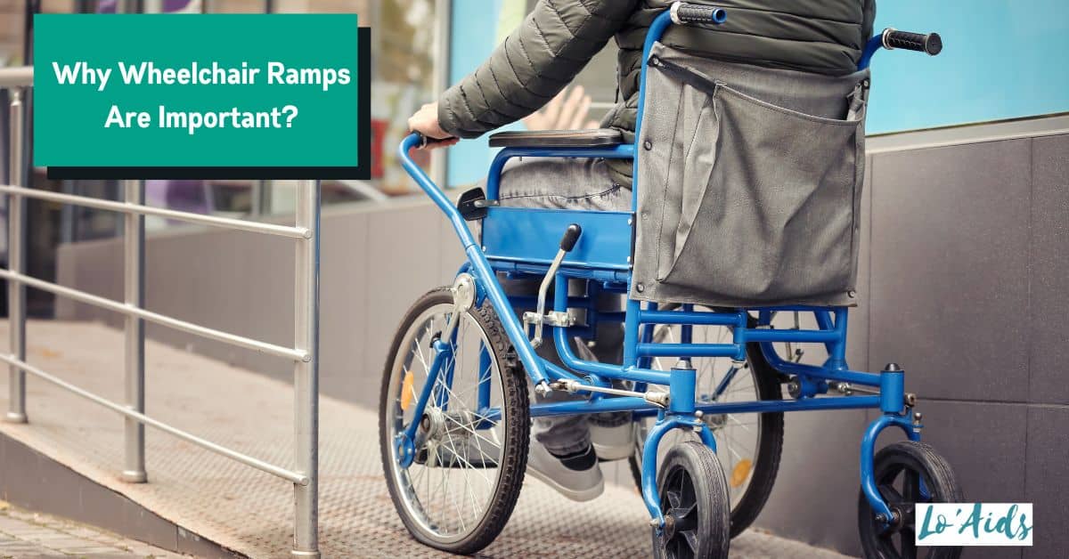 Why Wheelchair Ramps Are Important? (Top 3 Reasons To Know)