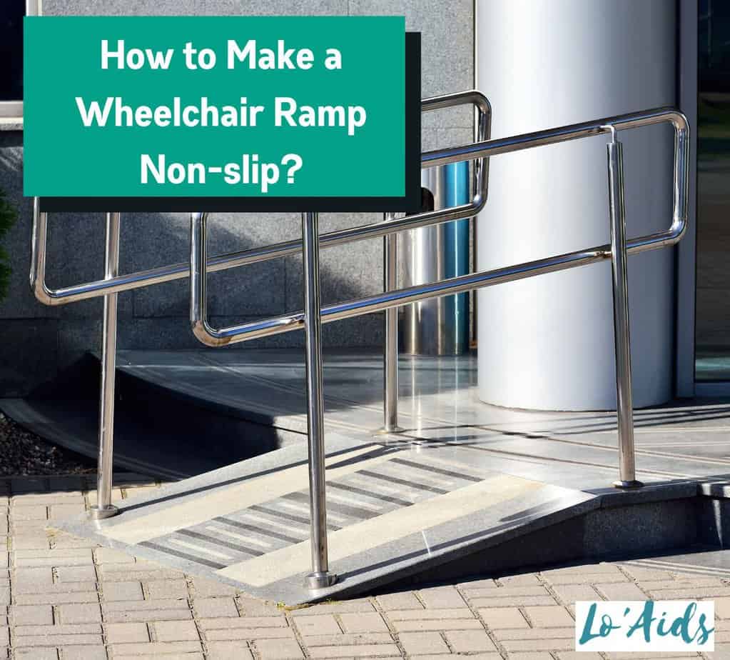 a wheelchair ramp, how to make a wheelchair ramp non-slip