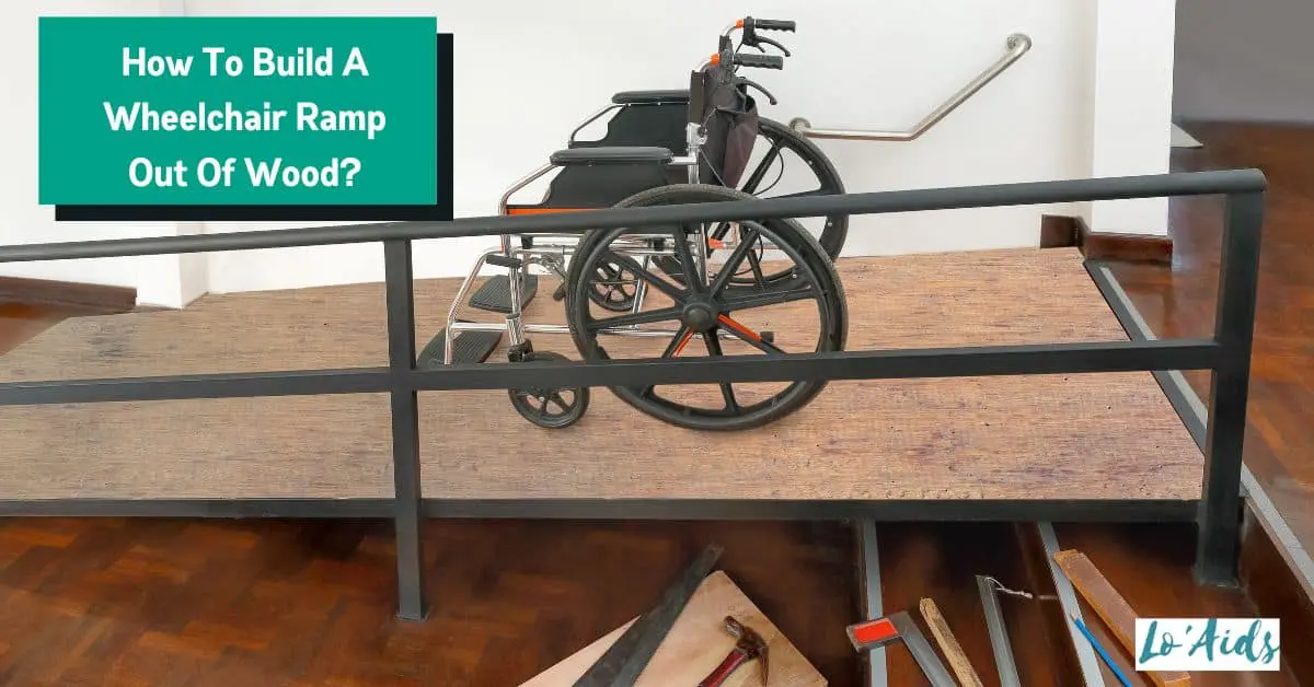 How To Build A Wheelchair Ramp Out Of Wood Detailed Guide   How To Build A Wooden Wheelchair Ramp 