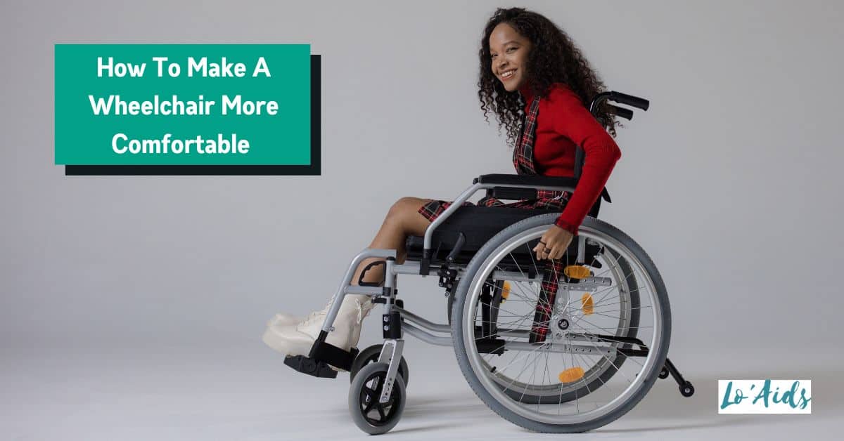 How To Make A Wheelchair More Comfortable (10 Best Ways)