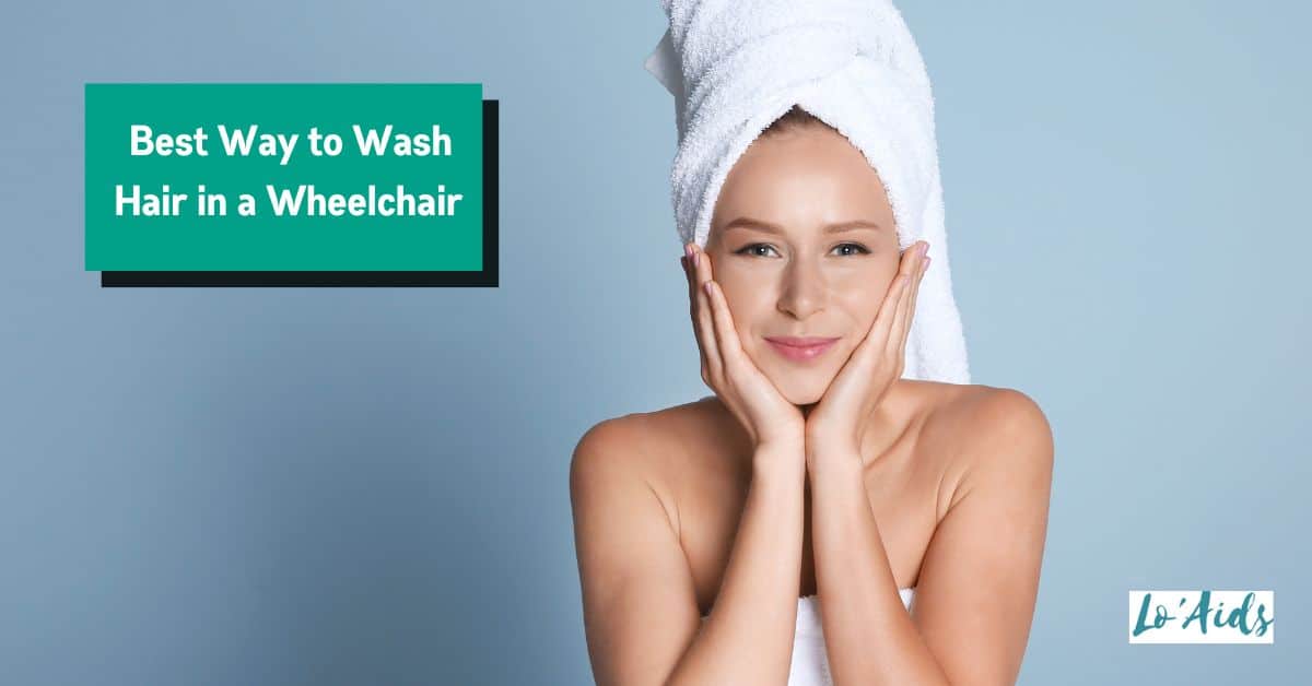 The Best Way To Wash Hair In A Wheelchair [Steps & Tips]