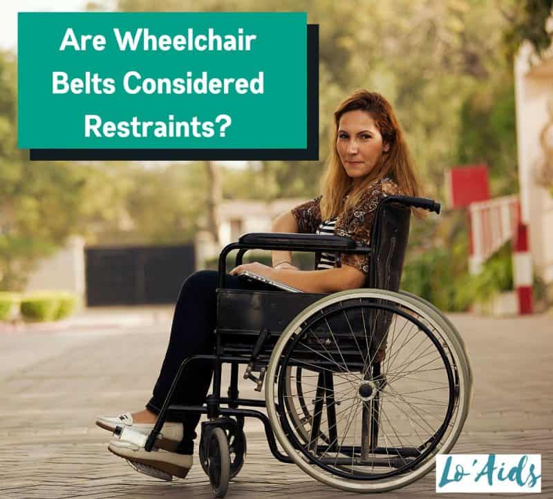 Safety Or Restraint? The Debate Surrounding Wheelchair Belts